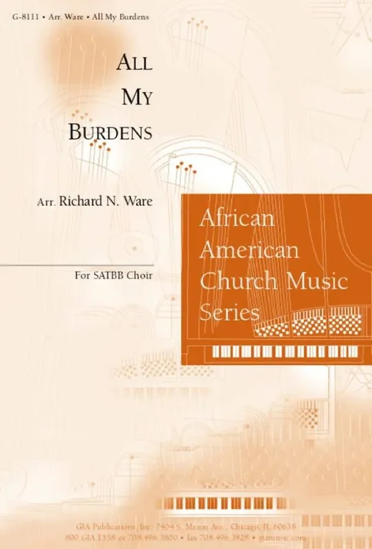 Traditional All My Burdens (Arr. Richard N Ware) Gemischter Chor mit Begleitung