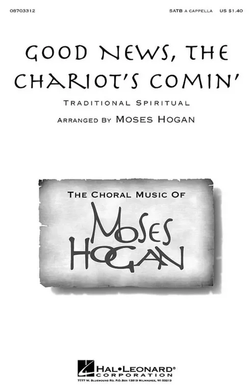 Traditional Good News, the Chariot‘s Comin‘ (Arr. M Hogan) Gemischter Chor mit Begleitung