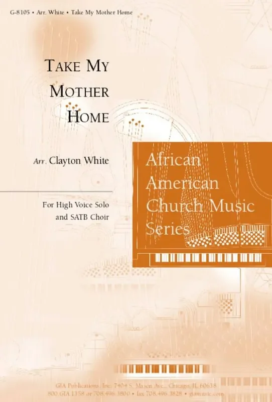 Traditional Take My Mother Home (Arr. Clayton White) Gemischter Chor mit Begleitung