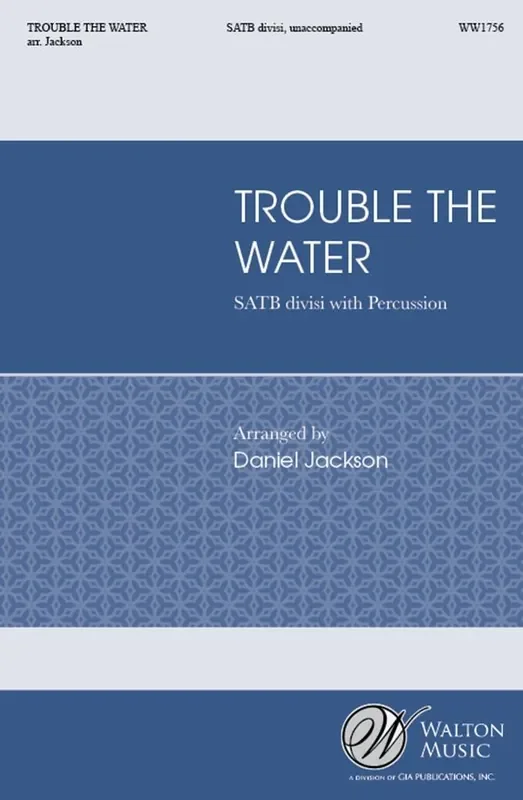 Trouble the Water (Arr. Daniel Jackson) Gemischter Chor mit Ensemble