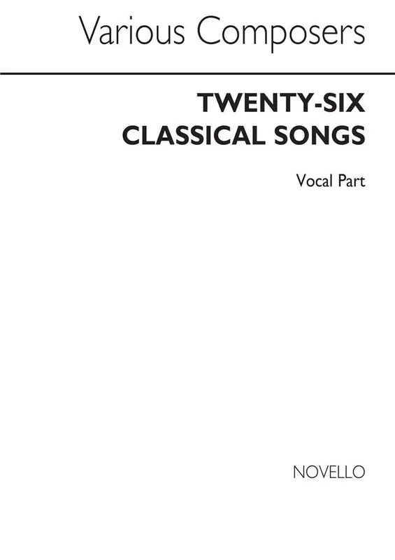 Twenty Six Classical Songs (Voice Part) Gesang Solo