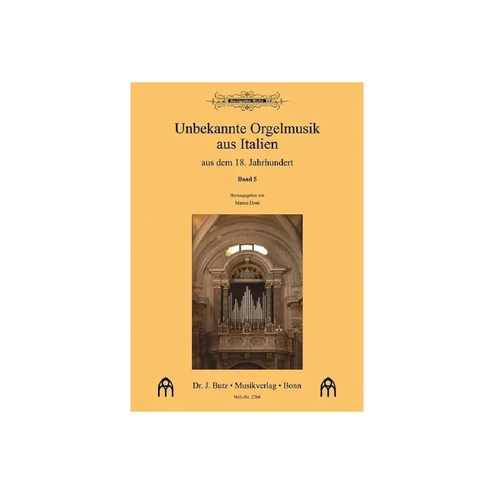 Unbekannte Orgelmusik aus Italien Band 5