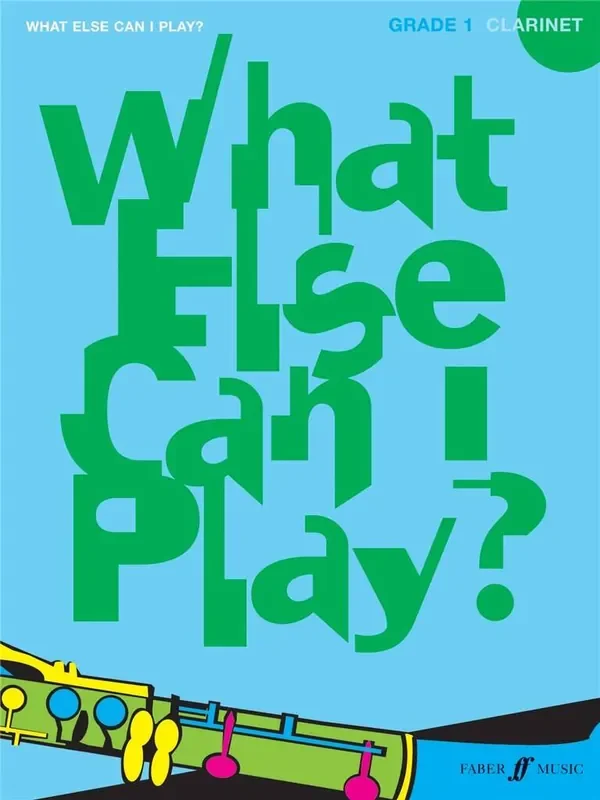 Various What else can I play – Clarinet Grade 1 Klarinette mit Begleitung