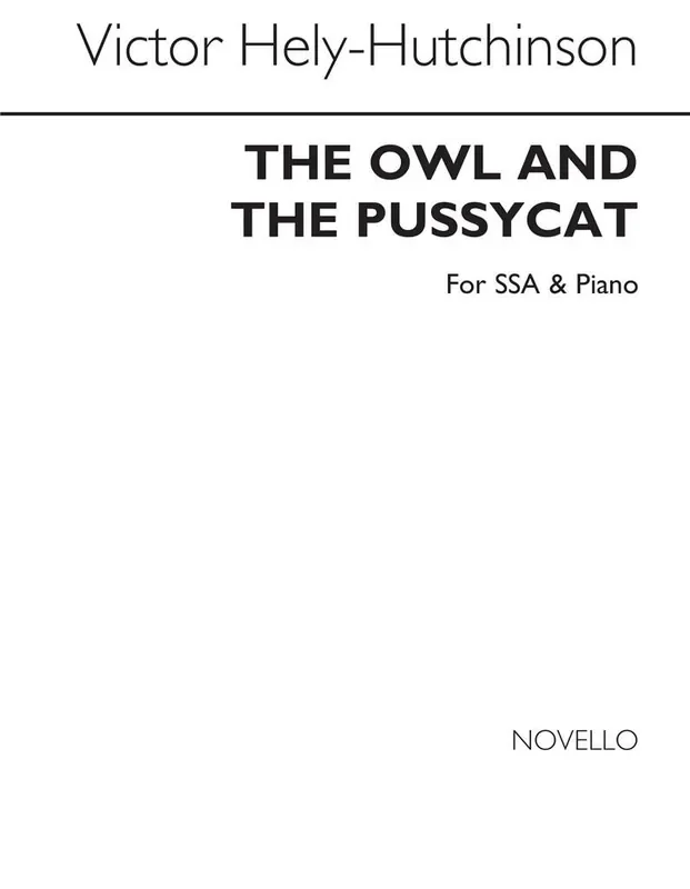 Victor Hely-Hutchinson The Owl and The Pussycat (Arr. J. Michael Diack) Frauenchor mit Klavier/Orgel