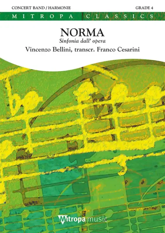 Vincenzo Bellini Norma (Arr. Franco Cesarini) Blasorchester