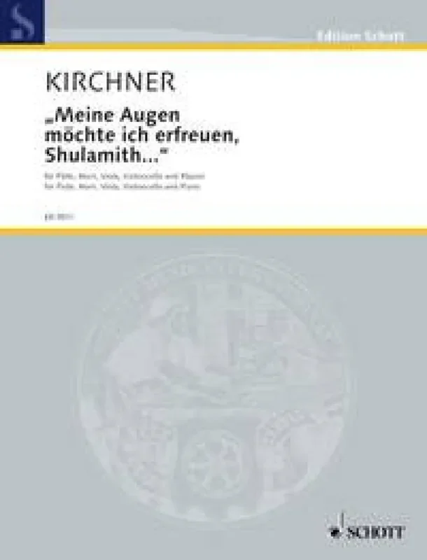 Volker David Kirchner Meine Augen möchte ich erfreuen, Shulamith… Kammerensemble