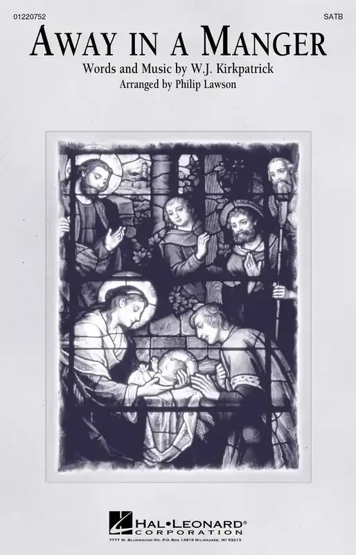 W.J. Kirkpatrick Away in a Manger (Arr. Philip Lawson) Gemischter Chor mit Begleitung