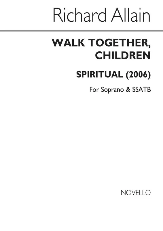 Walk Together Children (Arr. Richard Allain) Gemischter Chor mit Begleitung