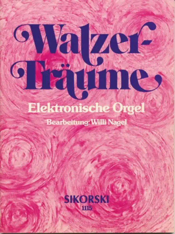Walzer-Träume (Arr. Willi Nagel) Orgel