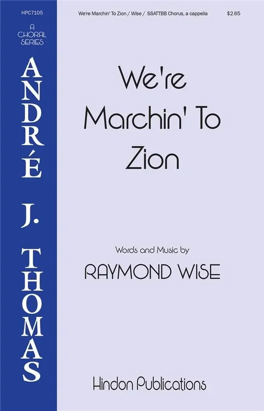 We‘re Marching to Zion (Arr. Raymond Wise) Gemischter Chor mit Begleitung