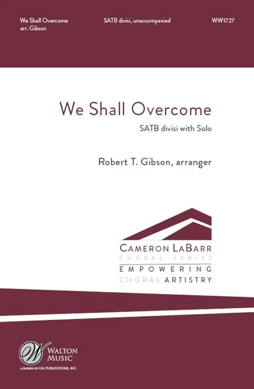 We Shall Overcome (Arr. Robert T. Gibson) Gemischter Chor mit Begleitung