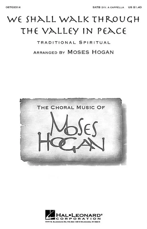 We Shall Walk Through the Valley in Peace (Arr. Moses Hogan) Gemischter Chor mit Begleitung
