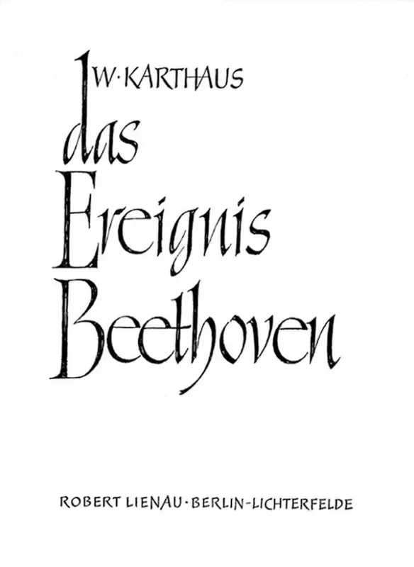 Werner Karthaus Das Ereignis Beethoven