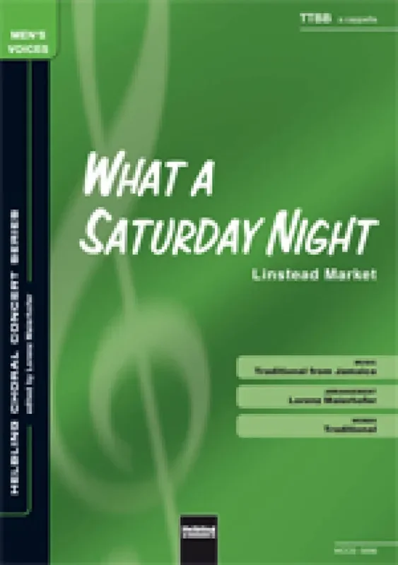 What a saturday Night (Linstead Market) (Arr. Lorenz Maierhofer) Männerchor mit Begleitung