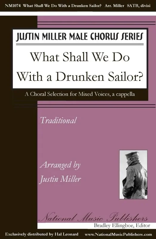 What Shall We Do With The Drunken Sailor? (Arr. Justin Miller) Gemischter Chor A cappella