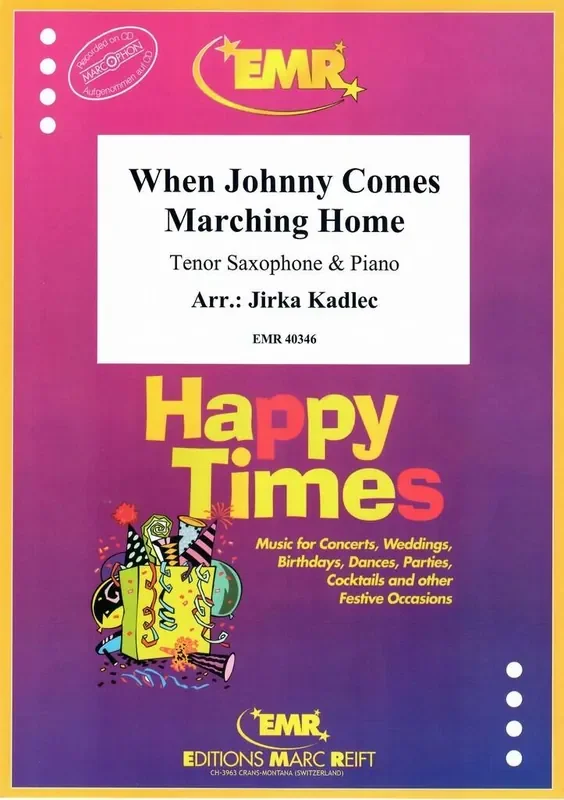 When Johnny Comes Marching Home (Arr. Jirka Kadlec) Tenorsaxophon mit Begleitung