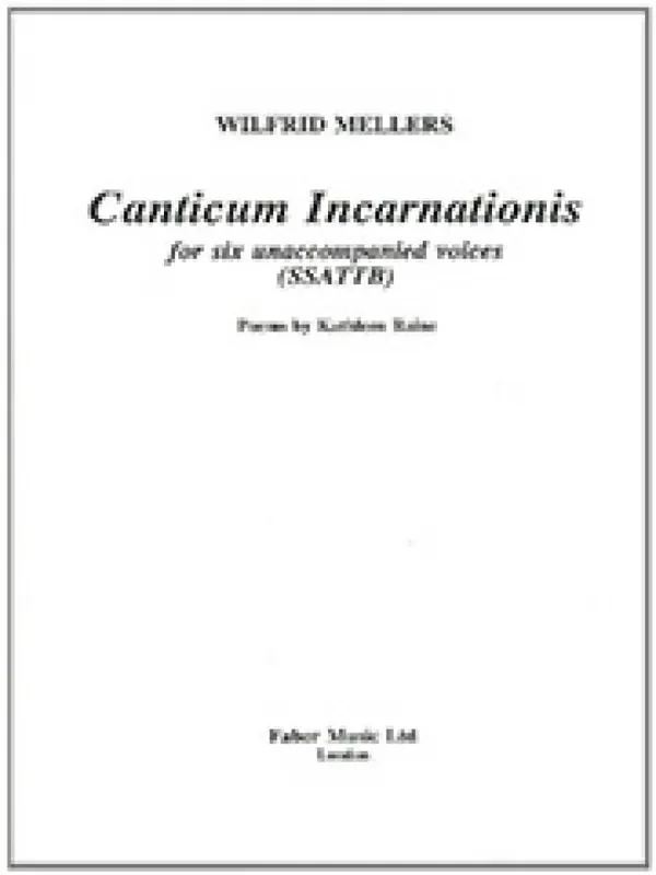 Wilfrid Mellers Canticum Incarnationis. TTB Gemischter Chor mit Begleitung
