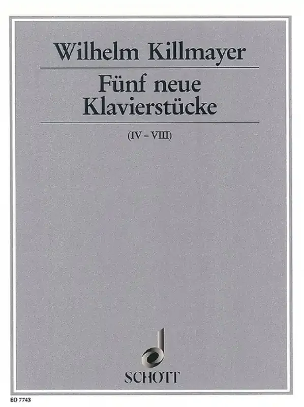 Wilhelm Killmayer Five new Piano pieces Klavier Solo