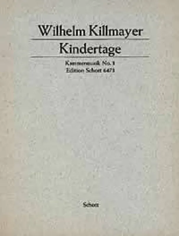 Wilhelm Killmayer Kindertage Kammerensemble