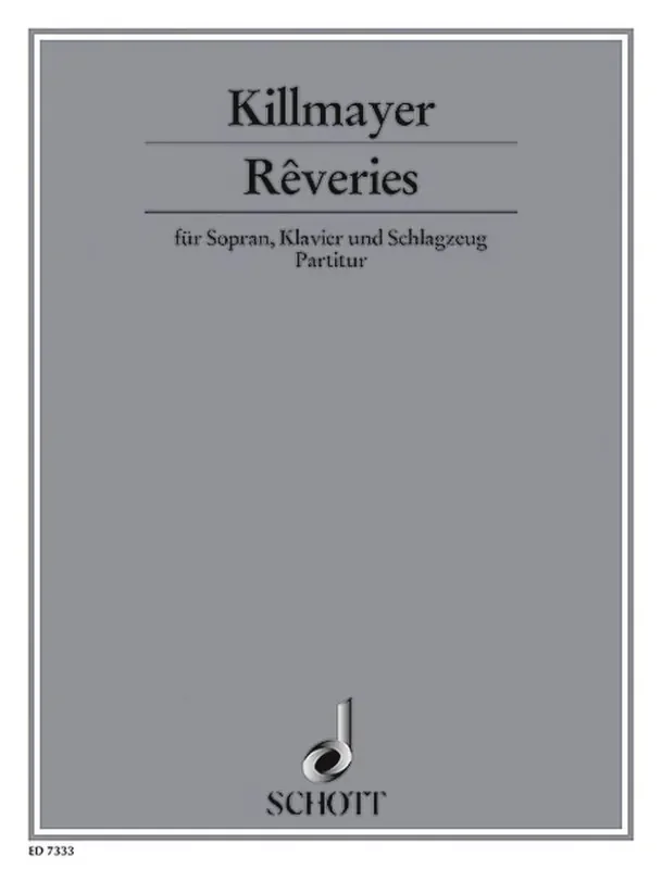Wilhelm Killmayer Rêveries Gesang mit sonstiger Begleitung
