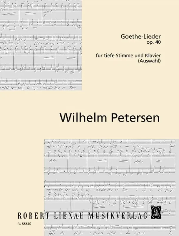 Wilhelm Petersen Goethe-Lieder Op. 40 Gesang mit Klavier
