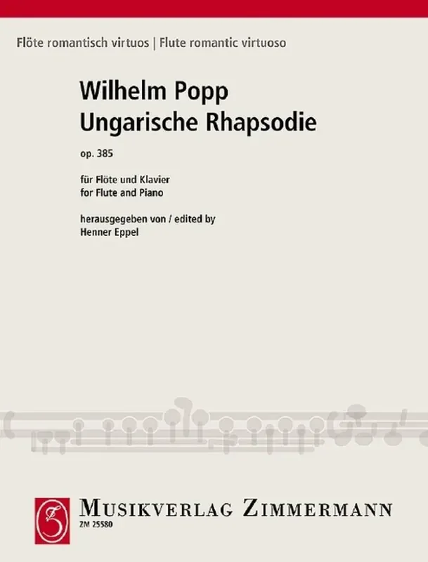 Wilhelm Popp Ungarische Rhapsodie Op.385 (Arr. Henner Eppel) Flöte mit Begleitung