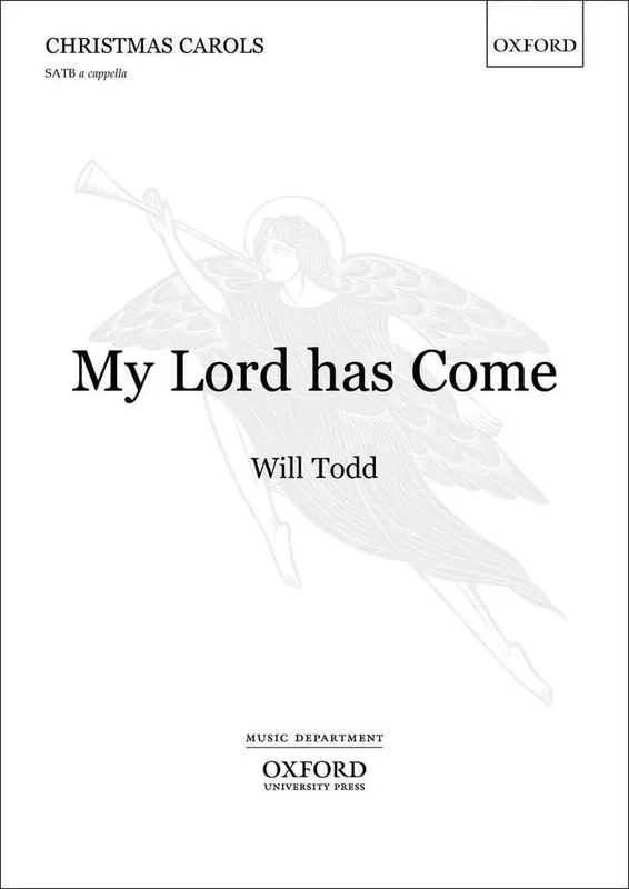 Will Todd My Lord Has Come Gemischter Chor mit Begleitung