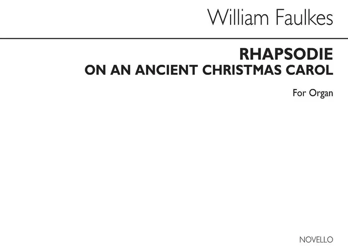 William Faulkes Rhapsodie (On An Ancient Christmas Carol) Orgel