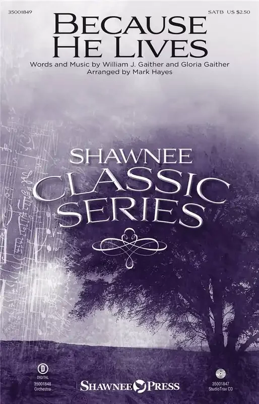 William J. Gaither Because He Lives (Arr. Mark Hayes) Gemischter Chor mit Begleitung