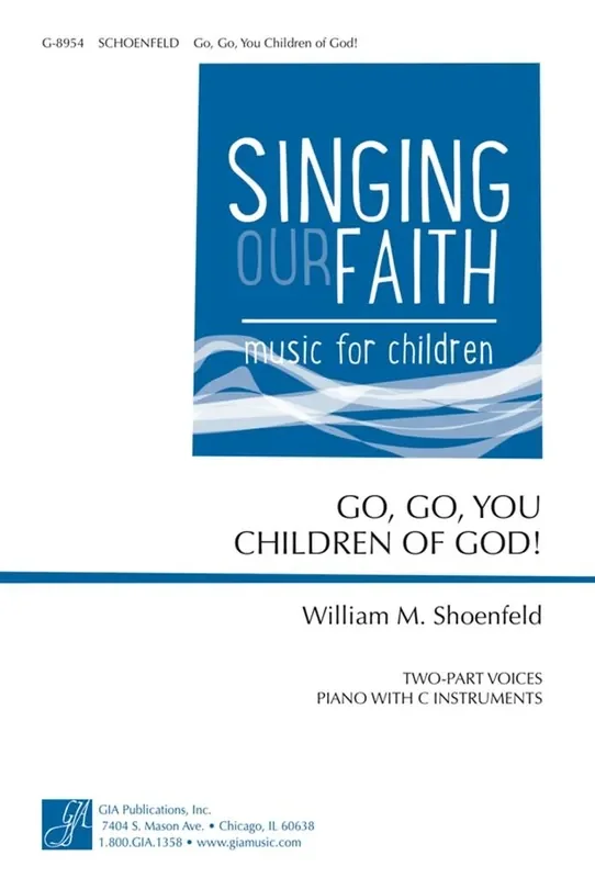 William M. Schoenfeld Go, Go, You Children of God! – Instrument edition Gemischter Chor mit Ensemble