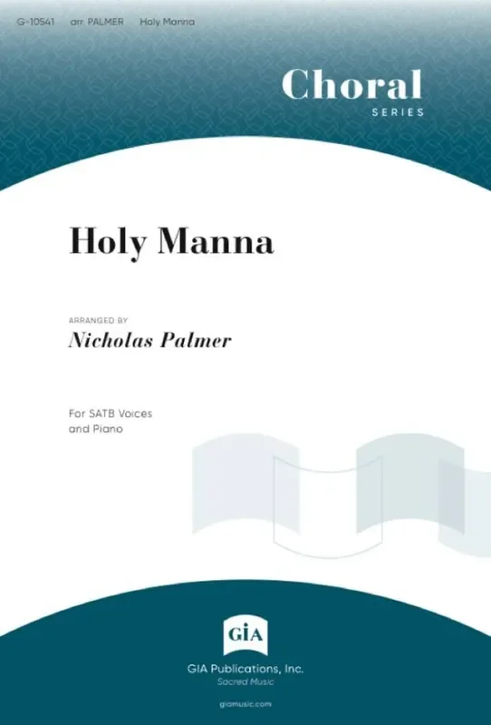William Moore Holy Manna (Arr. Nicholas Palmer) Gemischter Chor mit Klavier/Orgel