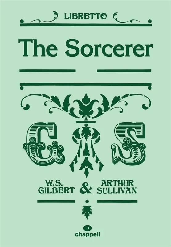 William Schwenck Gilbert The Sorcerer – Libretto