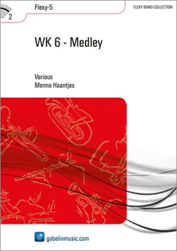 WK 6 – Medley (Arr. Menno Haantjes) Variables Blasorchester