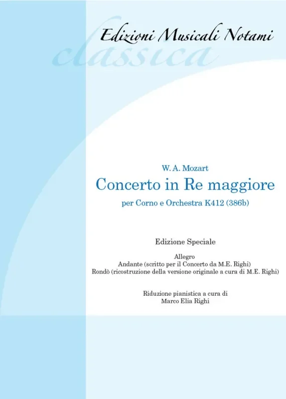Wolfgang Amadeus Mozart Concerto in Re Maggiore per corno e orchestra K412 Horn mit Begleitung