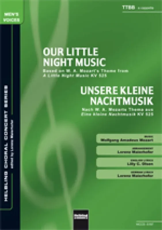 Wolfgang Amadeus Mozart Our little night music/Unsere kleine Nachtmusik (Arr. Lorenz Maierhofer) Männerchor mit Begleitung