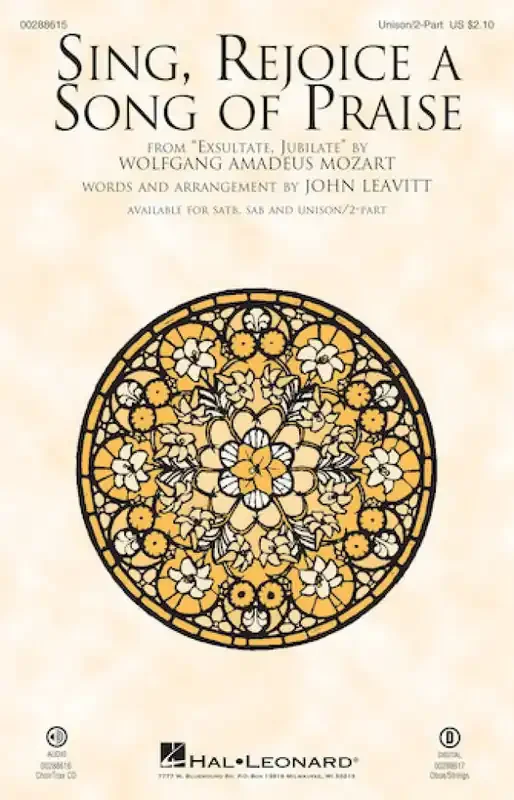 Wolfgang Amadeus Mozart Sing, Rejoice, a Song of Praise (Arr. John Leavitt) Frauenchor mit Begleitung