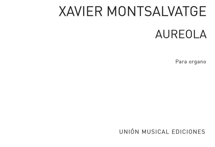 Xavier Montsalvatage Aureola Orgel