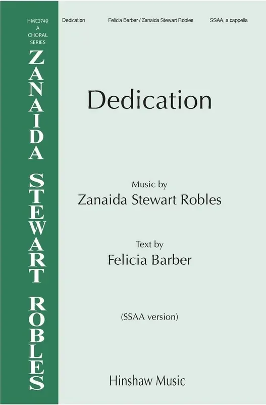 Zanaida Stewart Robles Dedication Frauenchor A cappella