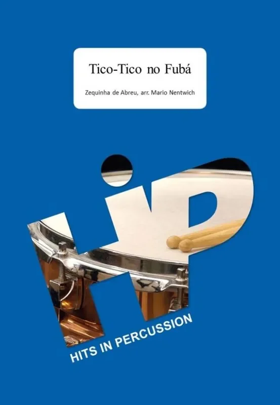Zequinha de Abreu Tico-Tico no Fubá (Arr. Mario Nentwich) Percussion Ensemble